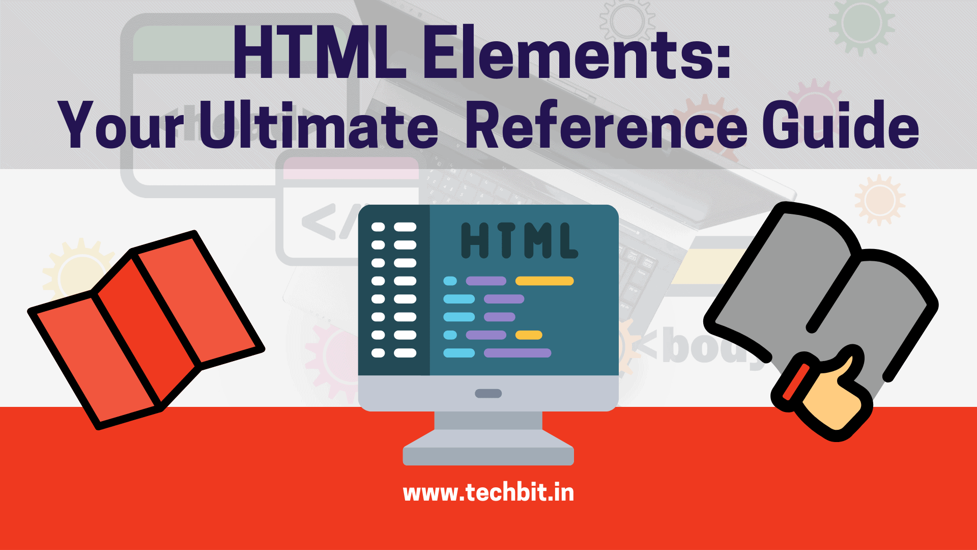 All in One HTML Elements Reference Guide | techbit.in