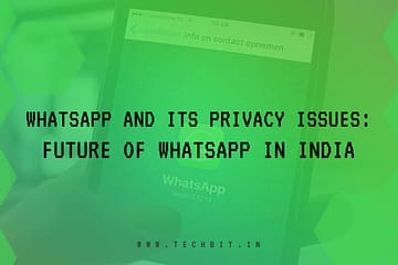 WhatsApp & Its Privacy Issues: Future of WhatsApp In India