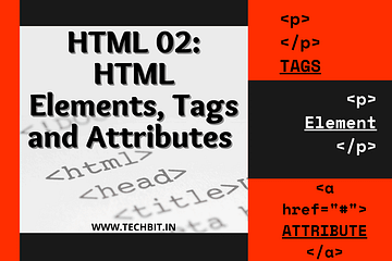 HTML 02: HTML Tags, Elements and Attributes in an easy way 33 HTML Tags, Elements and Attributes