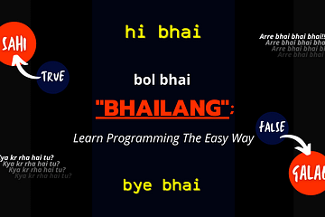 With "Bhailang", learn Programming the easy and fun way 13 With "Bhailang", learn Programming the easy and fun way
